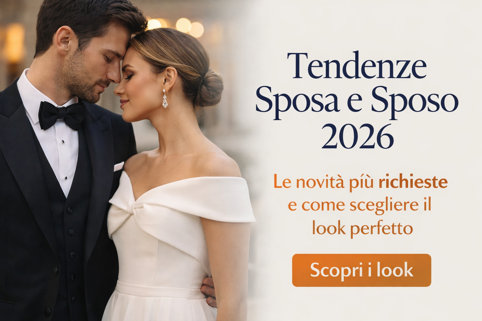 Tendenze sposa e sposo 2026: abiti eleganti e idee di stile per il matrimonio