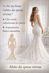A chi sta bene l’abito da sposa sirena: ideale per valorizzare le curve e fisico clessidra